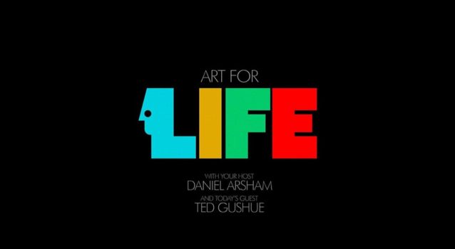Art for Life With Daniel Arsham Featuring Ted Gushue